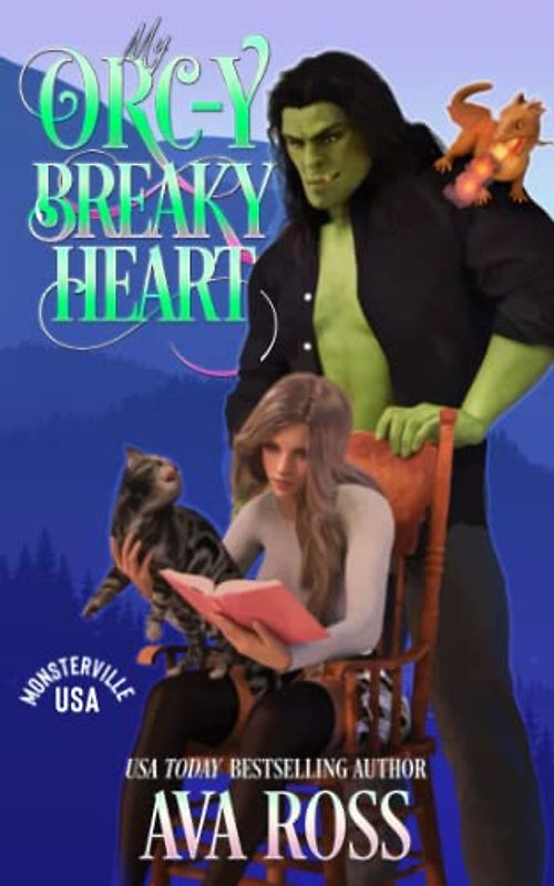 My Orc-y Breaky Heart: A Sweet & Steamy Monster Romance (Monsterville, USA, Band 7)