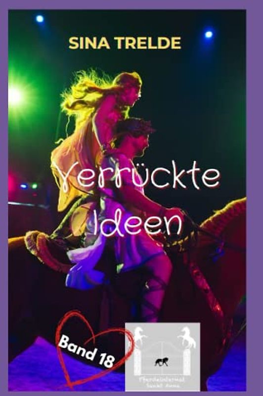 Verrückte Ideen (Pferdeinternat Sankt Anna, Band 18)
