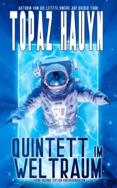 Quintett im Weltraum: Fünf Science Fiction Kurzgeschichten