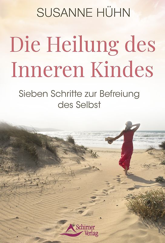 Die Heilung des Inneren Kindes – mit einem Vorwort von Stefanie Stahl