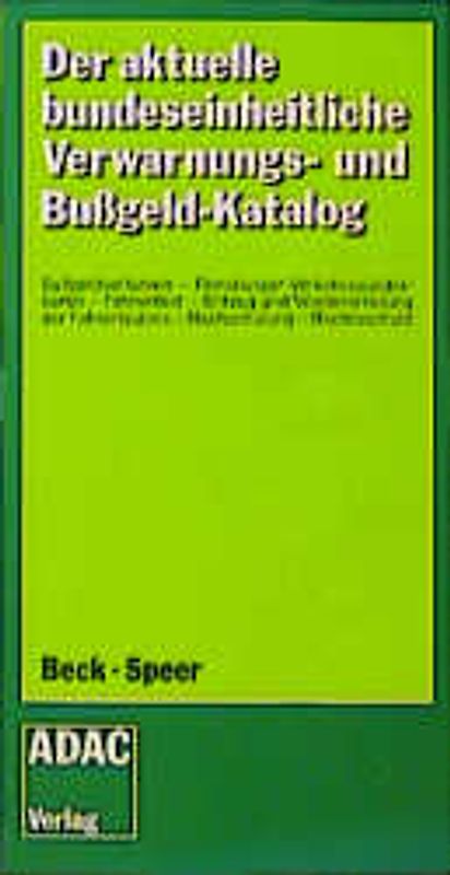 Der aktuelle bundeseinheitliche Verwarnungs- und Bussgeldkatalog. Mit allen bereits inkraftgetretenen Erneuerungen