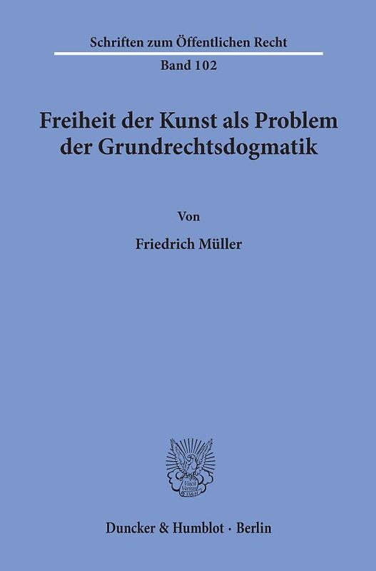 Freiheit der Kunst als Problem der Grundrechtsdogmatik.