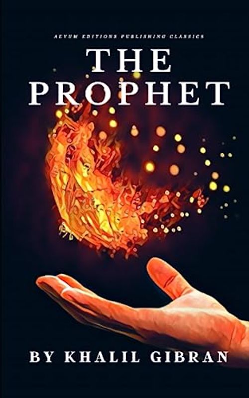 The Prophet: The 1923 Philosophical Classic (Annotated)