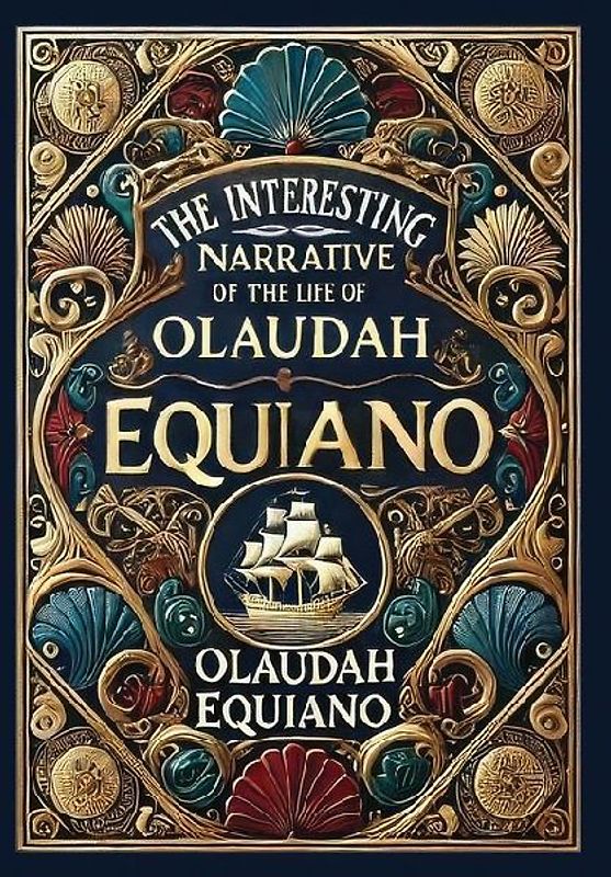 The Interesting Narrative of the Life of Olaudah Equiano (Collector's Edition) (Laminated Hardback with Jacket)