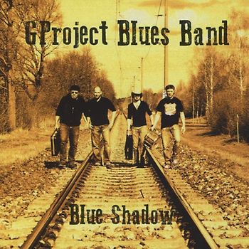 Gproject Blues Band - Blue Shadow