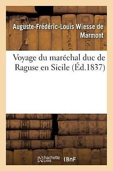 Voyage Du Maréchal Duc de Raguse En Hongrie, En Transylvanie, Dans La Russie Méridionale Volume 5