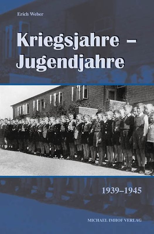 Kriegsjahre – Jugendjahre