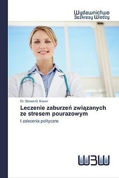 Leczenie zaburze¿ zwi¿zanych ze stresem pourazowym
