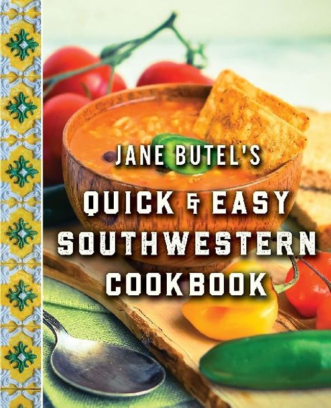 Jane Butel's Quick and Easy Southwestern Cookbook