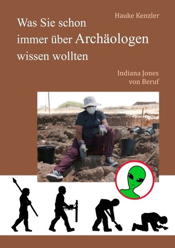 Was Sie schon immer über Archäologen wissen wollten