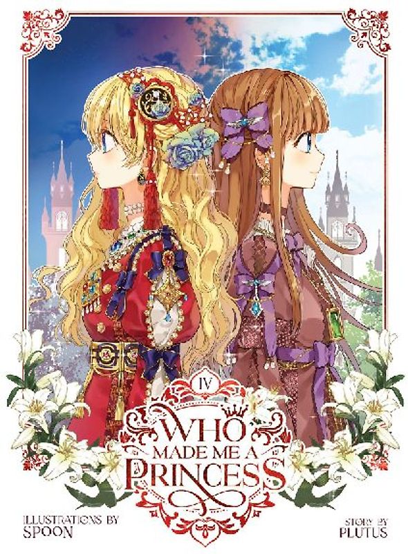 Who Made Me a Princess Vol. 4