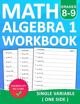 Math Algebra 1 Workbook Grades 8-9 Single Variable (One side) With Answers: Algebra 1 Equation Practice Workbook For 8th Grade and 9th Grade With More ... 1 Workbook For Homeschool or Classroom