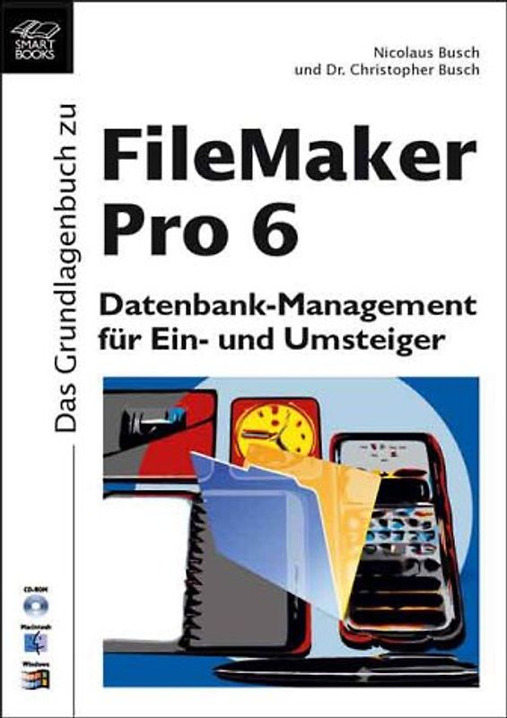 Das Grundlagenbuch zu FileMaker Pro 6