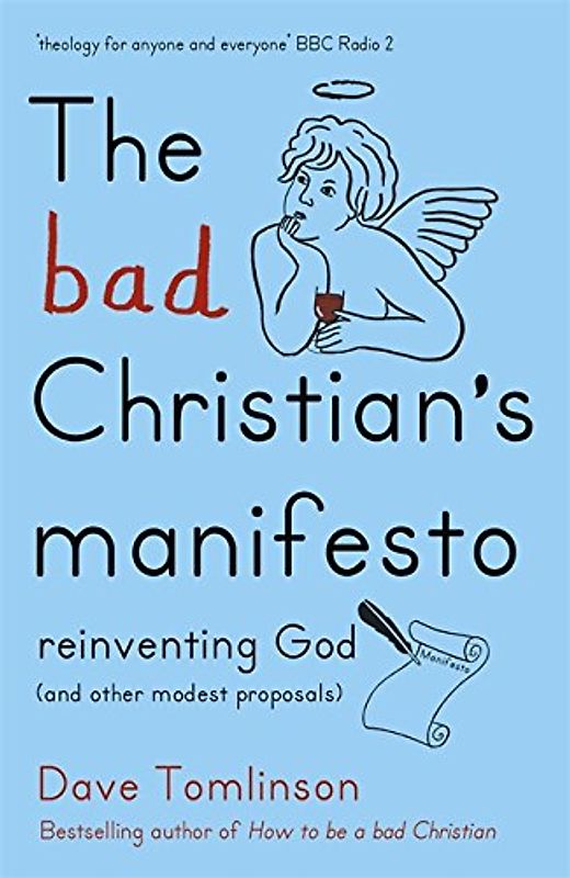 The Bad Christian's Manifesto