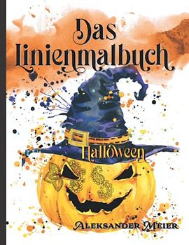 Das Linienmalbuch Halloween für Erwachsene. Du malst die Linien! Entspannen Sie sich mit wunderschönen Aquarellzeichnungen in das rückwarts ... wunderschönen Aquarellzeichnungen, Band 4)