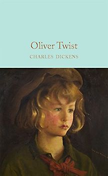 Oliver Twist: Charles Dickens (Macmillan Collector's Library, 48, Band 48)