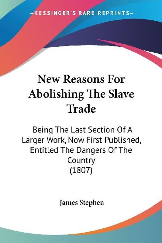 New Reasons For Abolishing The Slave Trade