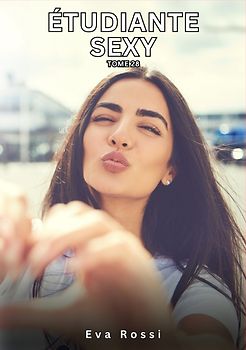Étudiante Sexy. Tome 28