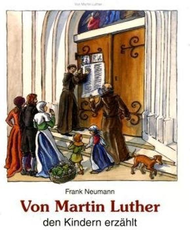Von Martin Luther den Kindern erzählt