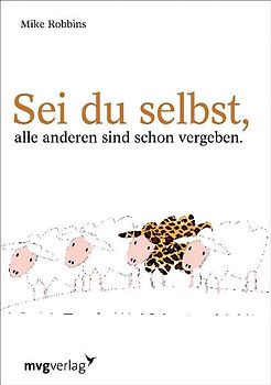 Sei du selbst, alle anderen sind schon vergeben