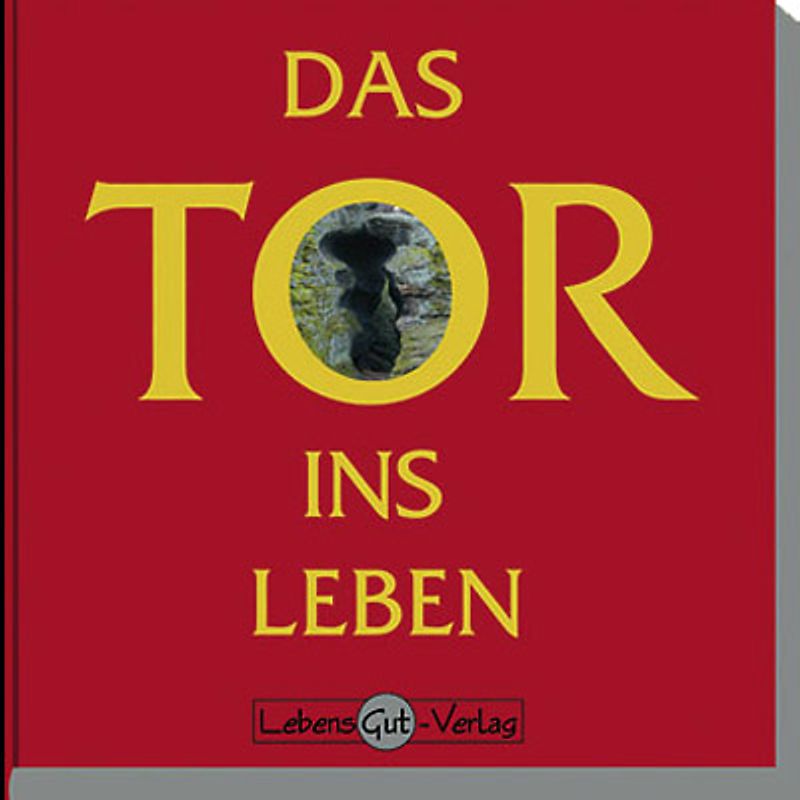 Das Tor ins Leben