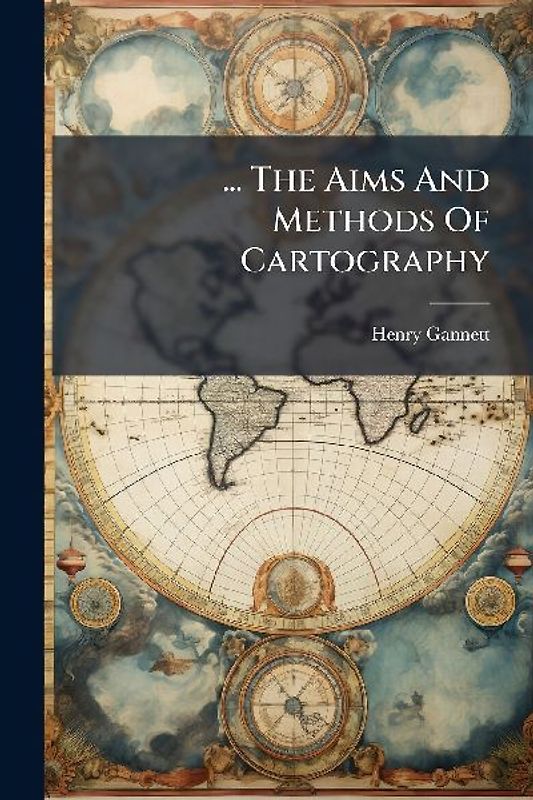 ... The Aims And Methods Of Cartography