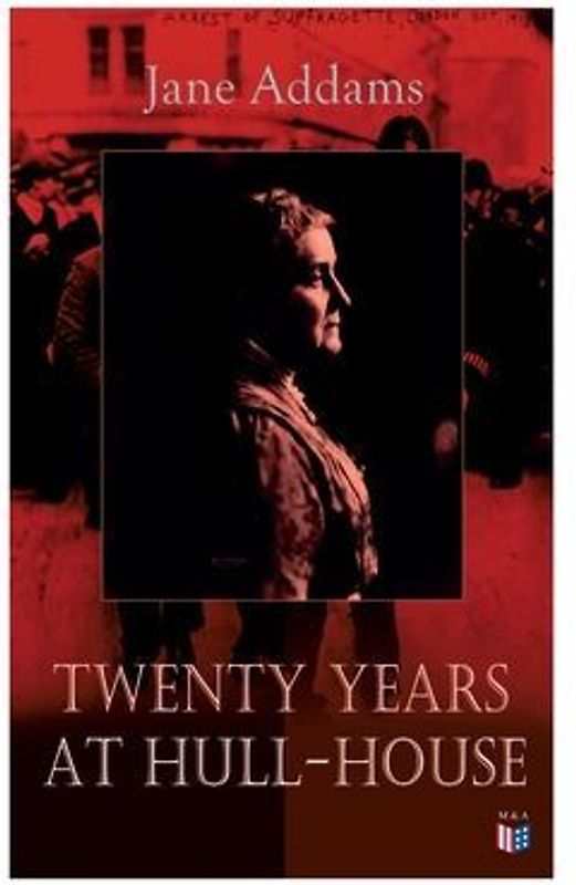 Twenty Years at Hull-House