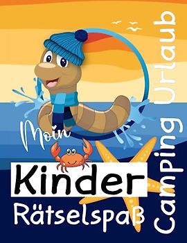 Camping Urlaub Kinder Rätselspaß Beschäftigung für Kinder am Strand oder lange Autofahrt: Labyrinthe, Sudoku, Malbuch, Rätsel für Junge und Mädchen ab 6 Jahre