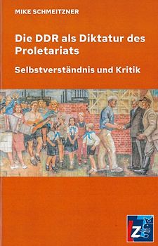 Die DDR als Diktatur des Proletariats