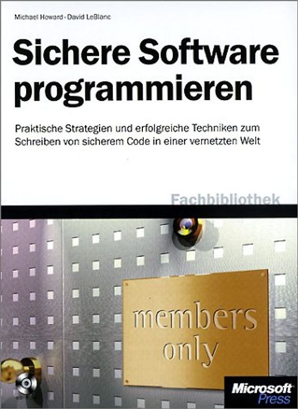 Sichere Software programmieren. Praktische Strategien und erfolgreiche Techniken zum Schreiben von sicherem Code in einer vernetzten Welt