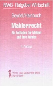 Maklerrecht. Ein Leitfaden für Makler und ihre Kunden