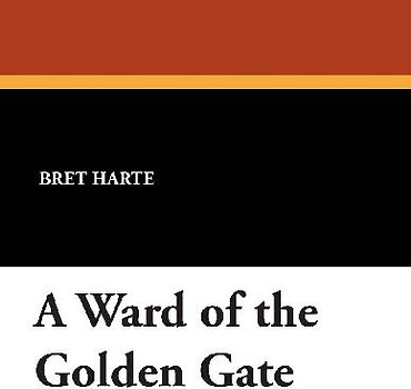A Ward of the Golden Gate