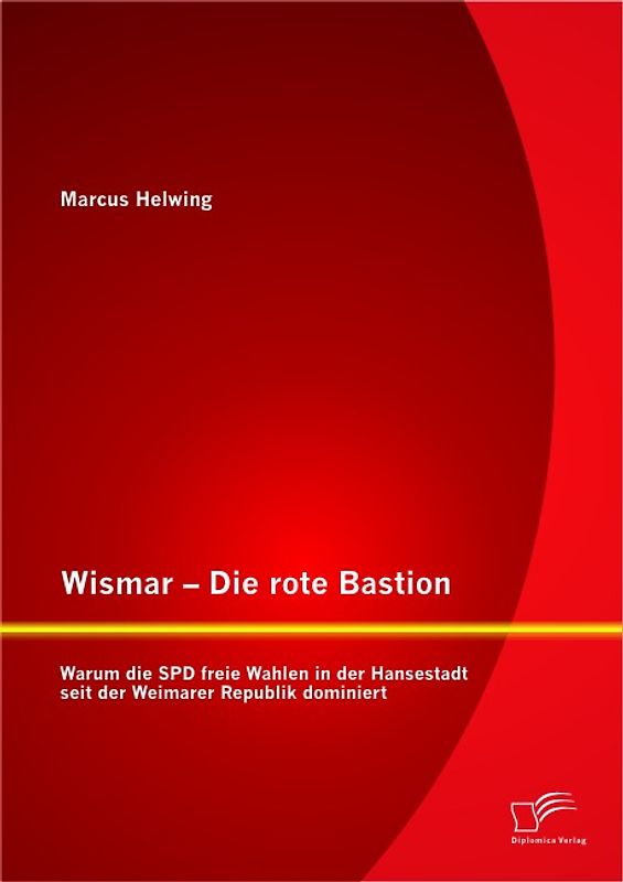 Wismar – Die rote Bastion: Warum die SPD freie Wahlen in der Hansestadt seit der Weimarer Republik dominiert