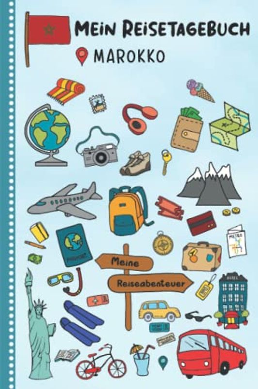 Reisetagebuch für Kinder Marokko: Marokko Urlaubstagebuch zum Ausfüllen,Eintragen,Malen,Einkleben für Ferien & Urlaub A5, Aktivitätsbuch & Tagebuch ... Kinder Buch für Reise & unterwegs