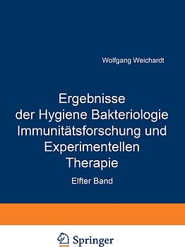 Ergebnisse der Hygiene Bakteriologie Immunitätsforschung und Experimentellen Therapie