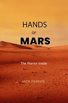 HANDS OF MARS: THE WARRIOR INSIDE