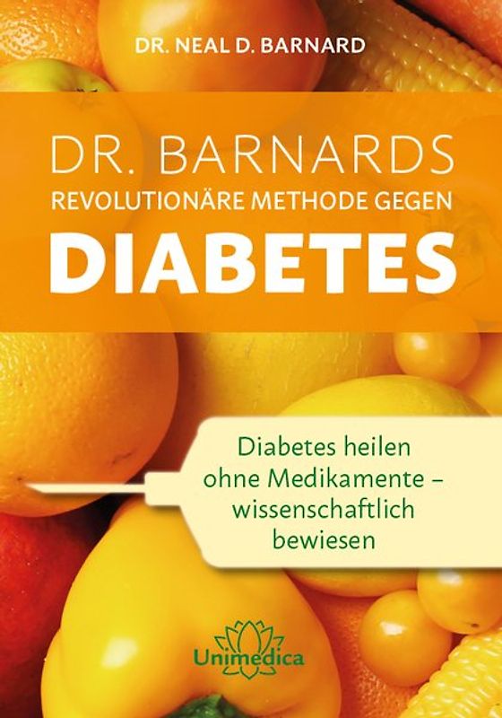 Dr. Barnards revolutionäre Methode gegen Diabetes
