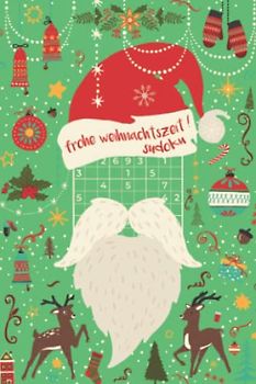 Frohe Weihnachtszeit - Sudoku: Mini Rätselbuch in A6 Format | Passt in den Stiefel | Kleinigkeit zu Weihnachten, Nikolaus, Adventskalender | Rätsel für Erwachsene | Leicht bis extrem schwer