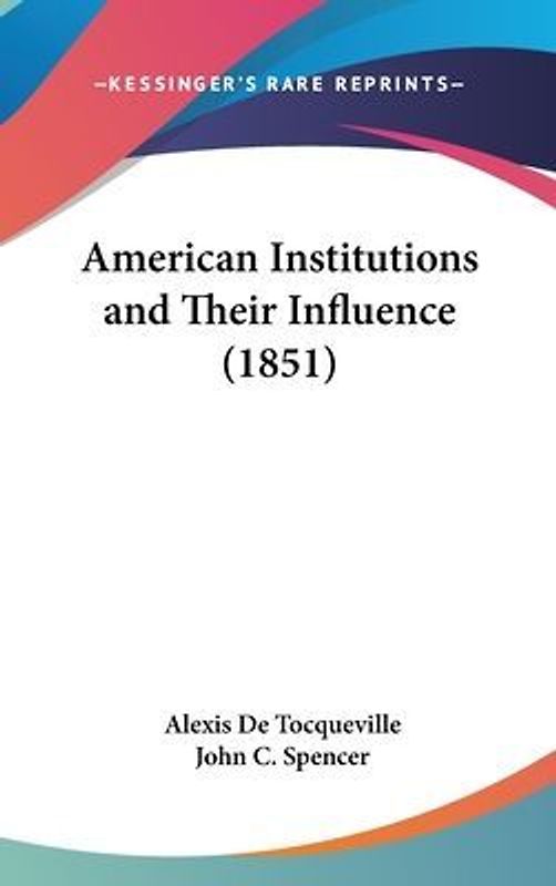 American Institutions And Their Influence (1851)