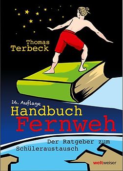 Handbuch Fernweh. Der Ratgeber zum Schüleraustausch