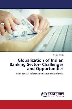 Globalization of Indian Banking Sector- Challenges and Opportunities