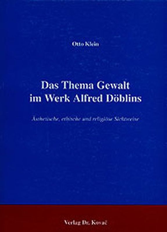 Das Thema Gewalt im Werk Alfred Döblins