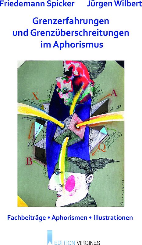 Grenzerfahrungen und Grenzüberschreitungen im Aphorismus