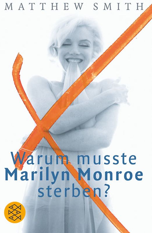 Warum musste Marilyn Monroe sterben?