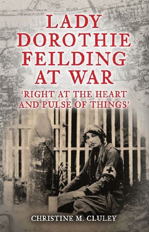 Lady Dorothie Feilding at War