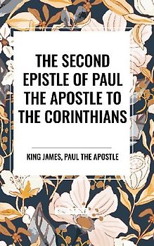 The Second Epistle of Paul the Apostle to the CORINTHIANS