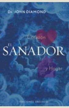 El sanador : corazón y hogar