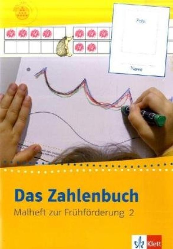 Das Zahlenbuch - Frühförderprogramm. Malheft 2 Vorschule ab 5 Jahre