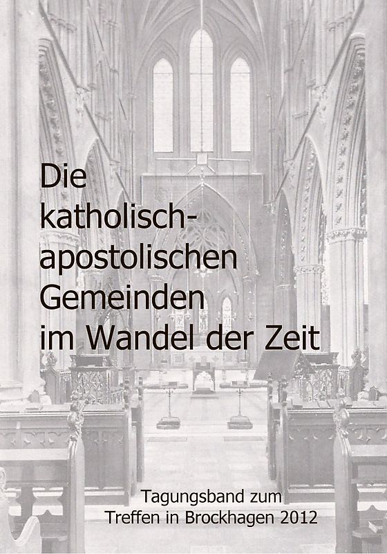 Die Katholisch-apostolischen Gemeinden im Wandel der Zeit