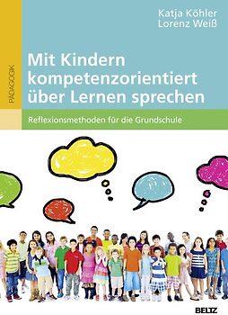 Mit Kindern kompetenzorientiert über Lernen sprechen